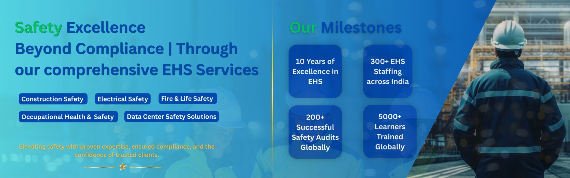 Safety Excellence Beyond Compliance Through our comprehensive EHS Services